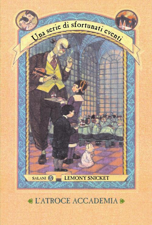 Cover of the book L'atroce accademia by Lemony Snicket, Salani Editore