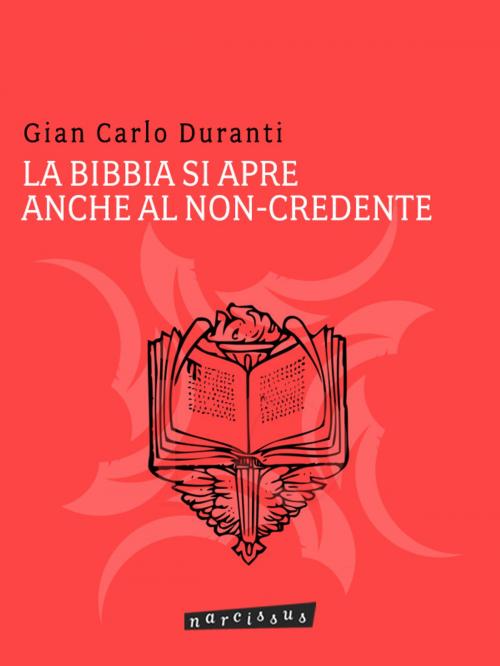 Cover of the book La Bibbia si apre anche al non-credente by Gian Carlo Duranti, Gian Carlo Duranti