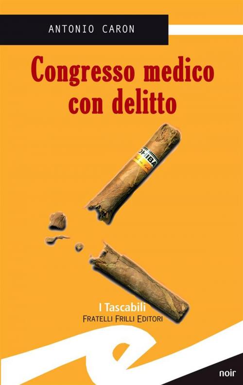 Cover of the book Congresso medico con delitto by Caron Antonio, Fratelli Frilli Editori