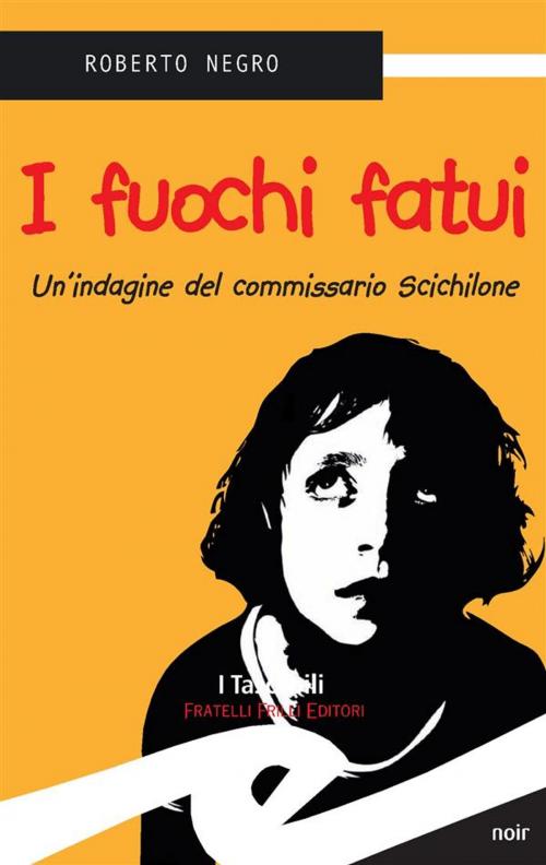 Cover of the book I fuochi fatui by Negro Roberto, Fratelli Frilli Editori