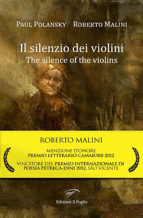Cover of the book Il silenzio dei violini by Paul Polansky, Roberto Malini, Il Foglio Letterario