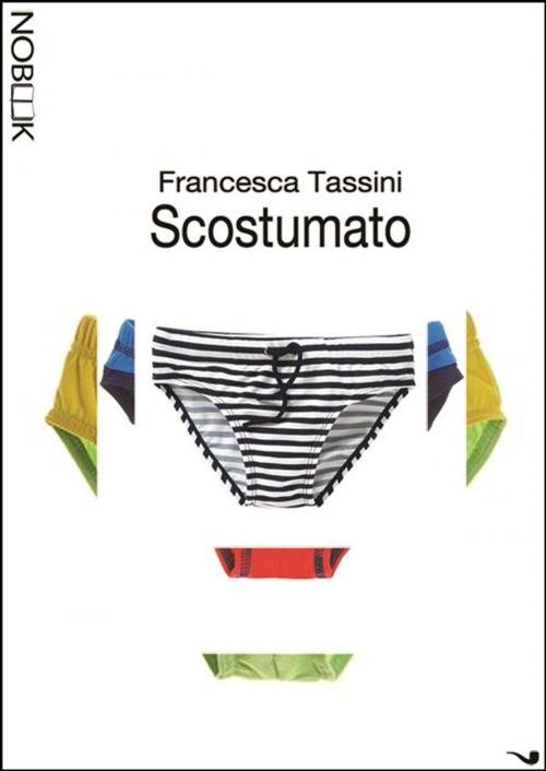 Cover of the book Scostumato by FrancescaTassini, Nobook