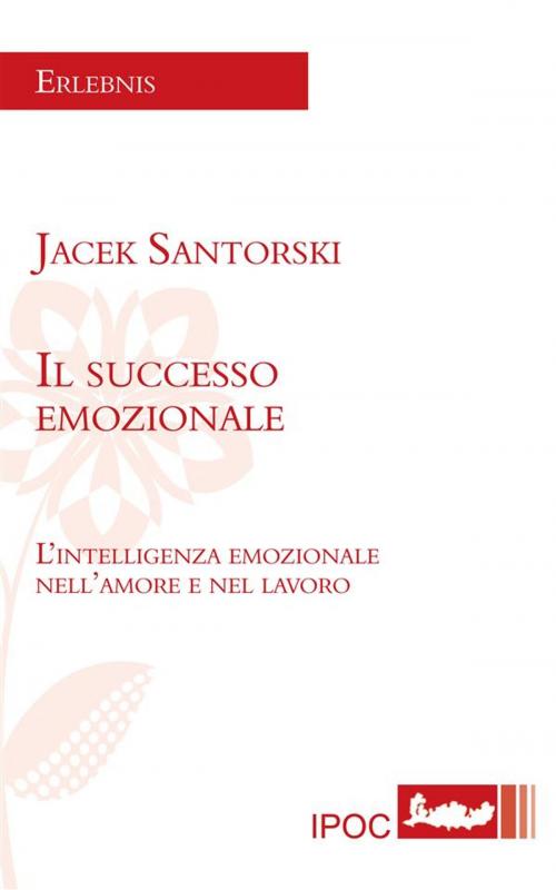 Cover of the book Il successo emozionale by Jacek Santroski, IPOC Italian Path of Culture