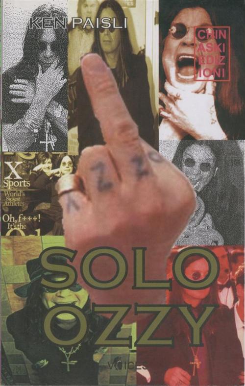 Cover of the book Solo Ozzy by Ken Paisli, Chinaski Edizioni