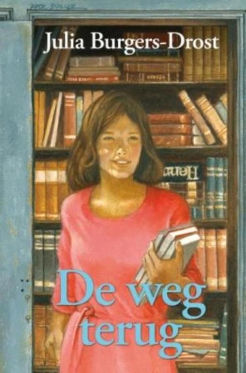Cover of the book De weg terug by Julia Burgers-Drost, VBK Media