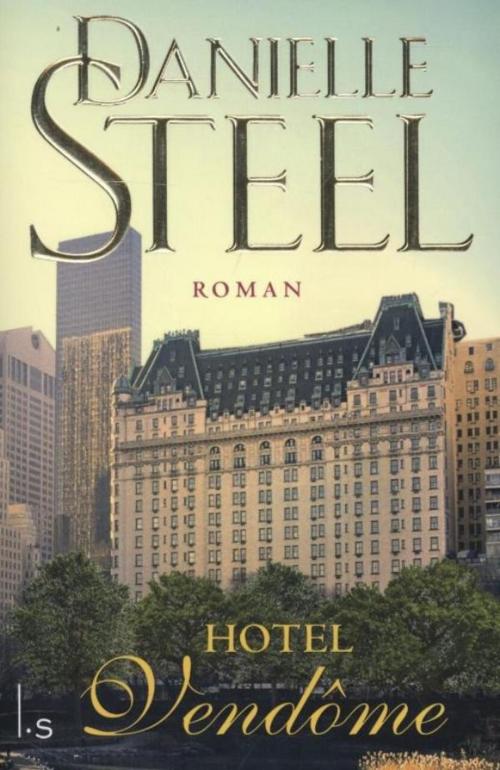 Cover of the book Hotel Vendôme by Danielle Steel, Luitingh-Sijthoff B.V., Uitgeverij