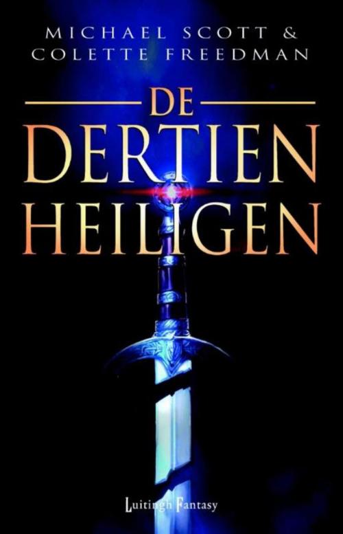 Cover of the book De dertien heiligen by Michael Scott, Colette Freedman, Luitingh-Sijthoff B.V., Uitgeverij