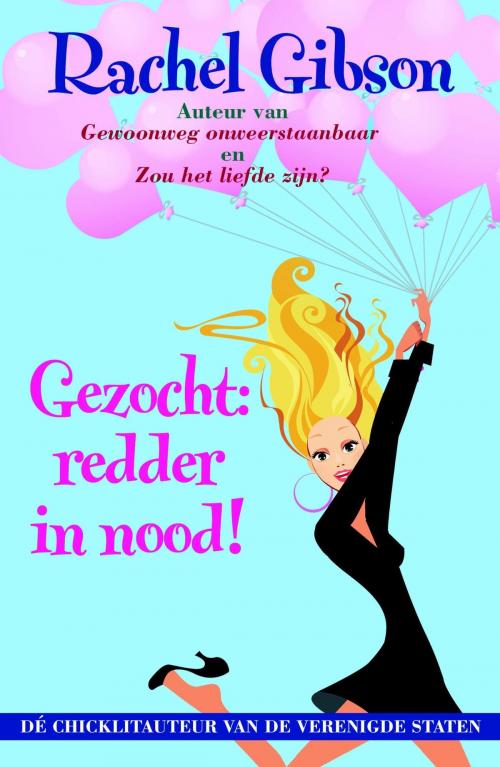 Cover of the book Gezocht: redder in nood! by Rachel Gibson, Karakter Uitgevers BV