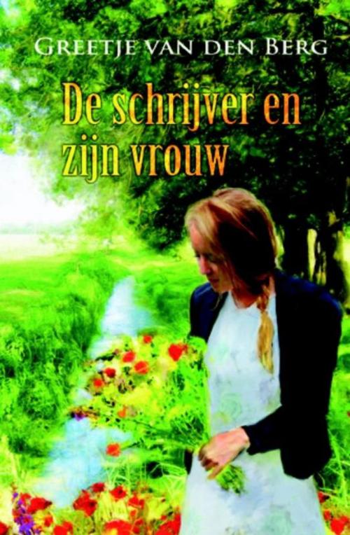 Cover of the book De schrijver en zijn vrouw by Greetje van den Berg, VBK Media