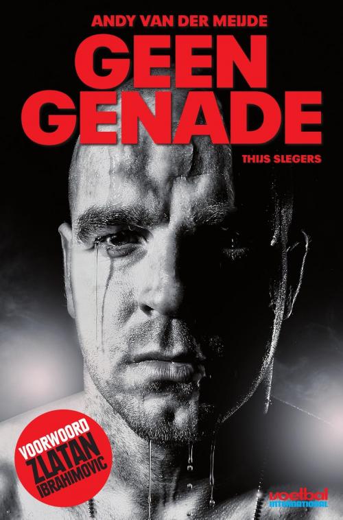 Cover of the book Geen genade by Thijs Slegers, Bruna Uitgevers B.V., A.W.