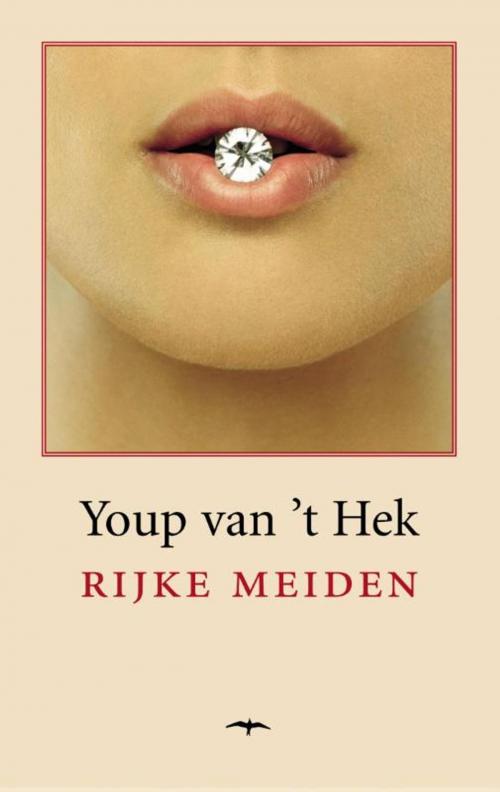 Cover of the book Rijke meiden by Youp van 't Hek, Bezige Bij b.v., Uitgeverij De