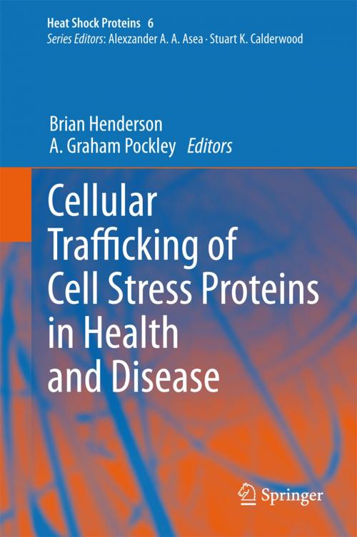 Cover of the book Cellular Trafficking of Cell Stress Proteins in Health and Disease by , Springer Netherlands