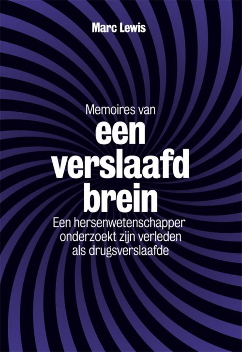 Cover of the book Memoires van een verslaafd brein by Marc Lewis, Maven Publishing