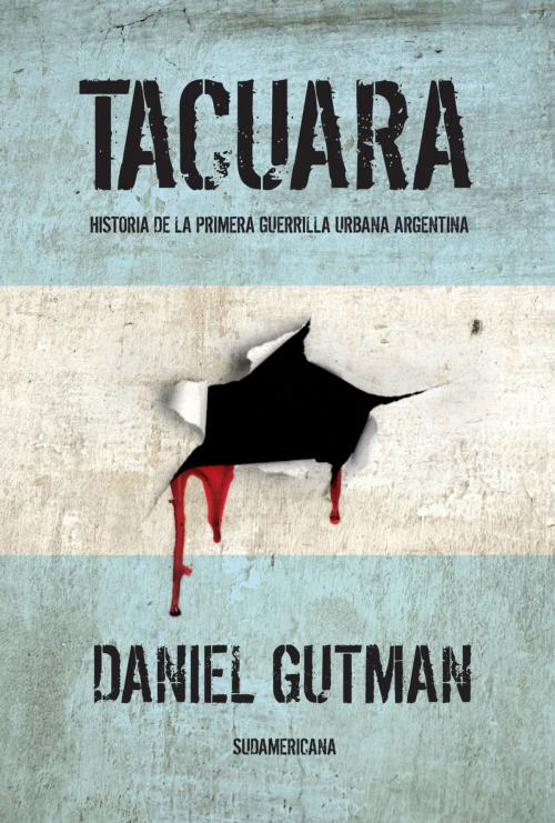 Cover of the book Tacuara by Daniel Gutman, Penguin Random House Grupo Editorial Argentina