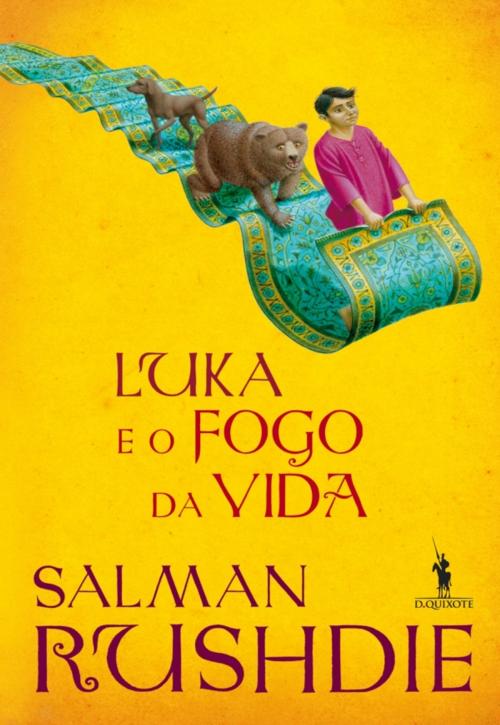 Cover of the book Luka e o Fogo da Vida by SALMAN RUSHDIE, D. QUIXOTE