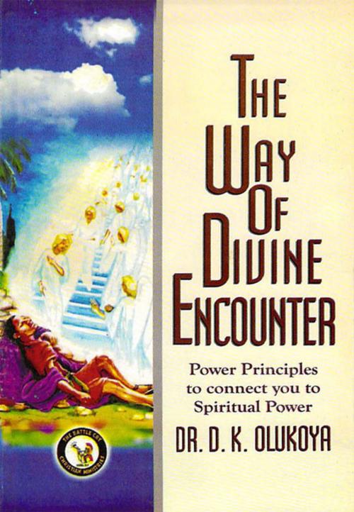 Cover of the book The Way of Divine Encounter by Dr. D. K. Olukoya, The Battle Cry Christian Ministries