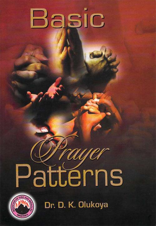 Cover of the book Basic Prayer Pattern by Dr. D. K. Olukoya, Mountain of Fire and Miracles Ministries