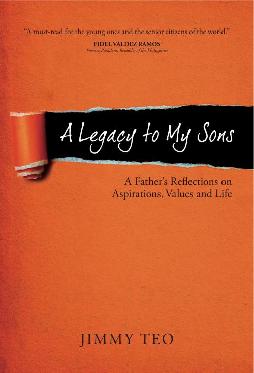 Cover of the book A Legacy to My Sons: A Father's Reflections on Aspirations, Values and Life by Jimmy Teo, We Green Solutions