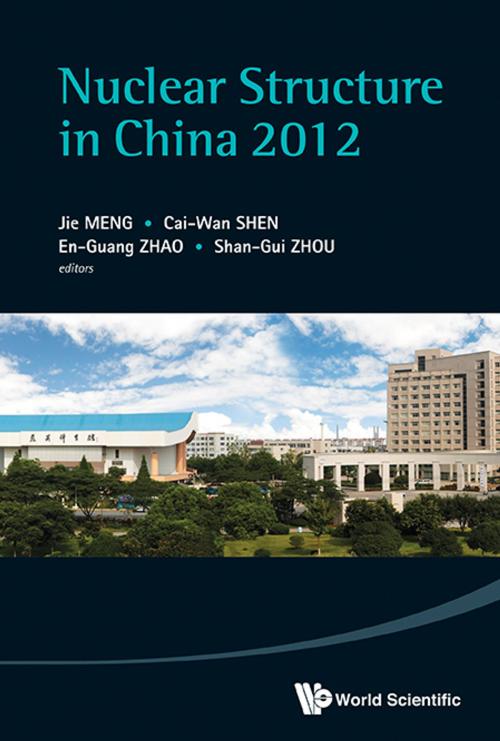 Cover of the book Nuclear Structure in China 2012 by Jie Meng, Cai-Wan Shen, En-Guang Zhao;Shan-Gui Zhou, World Scientific Publishing Company