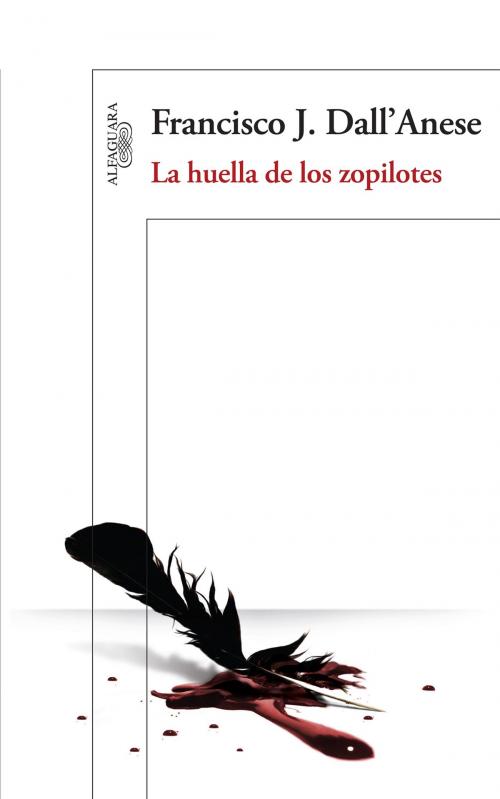 Cover of the book La huella de los zopilotes by Francisco J. Dall'Anese Ruiz, Penguin Random House Grupo Editorial México