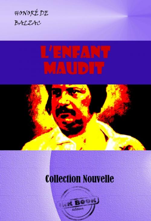 Cover of the book L'enfant maudit by Honoré de Balzac, Ink book