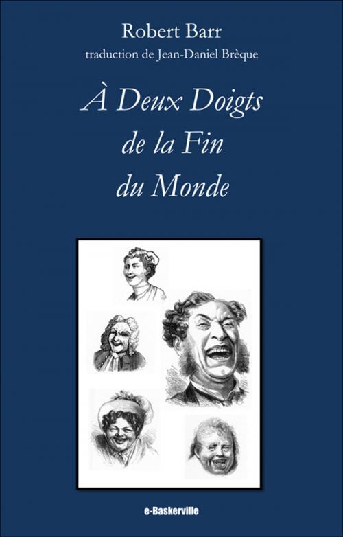 Cover of the book A deux doigts de la fin du monde by Robert Barr, Jean-Daniel Brèque (traducteur), e-Baskerville