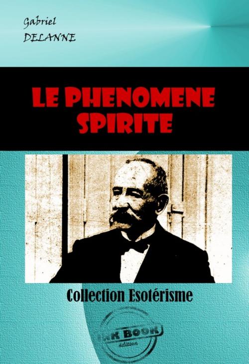 Cover of the book Le phénomène spirite by Gabriel Delanne, Ink book