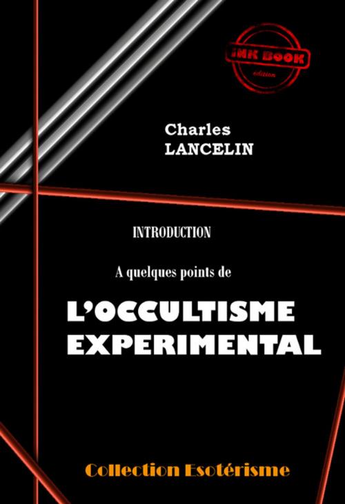 Cover of the book Introduction à quelques points de L'Occultisme Expérimental by Charles Lancelin, Ink book