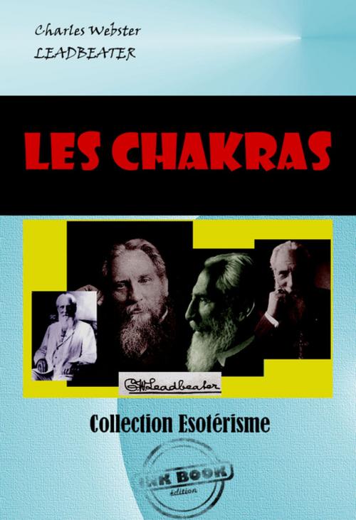 Cover of the book Les Chakras. Centres de force dans l'homme by Charles Webster Leadbeater, Ink book