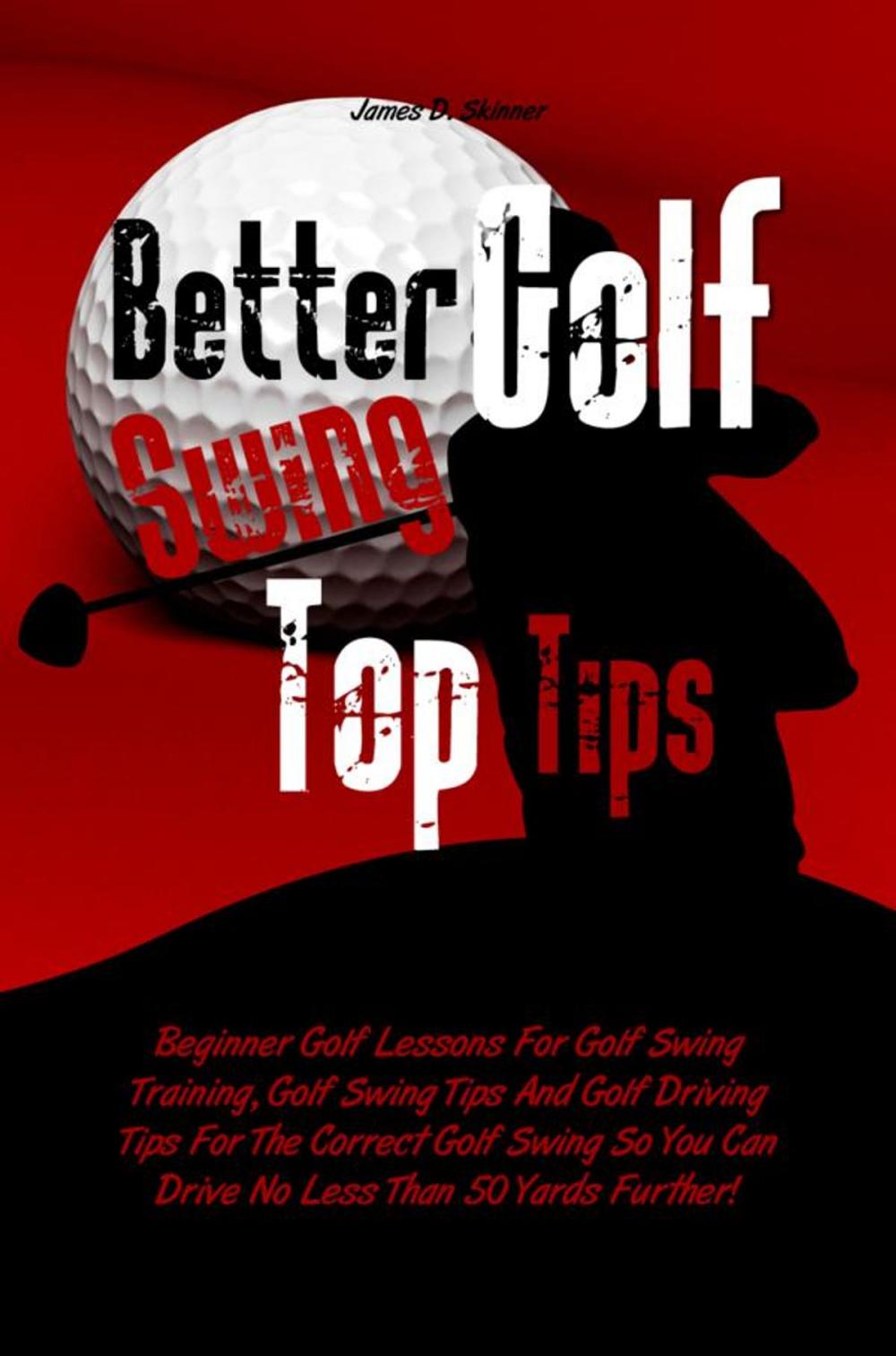 Big bigCover of Better Golf Swing Top Tips