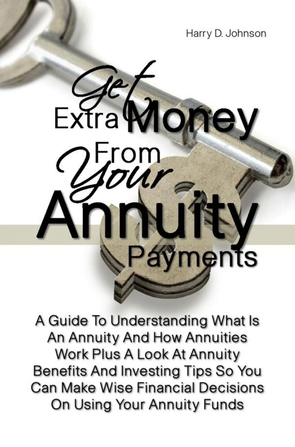 Big bigCover of Get Extra Money From Your Annuity Payments