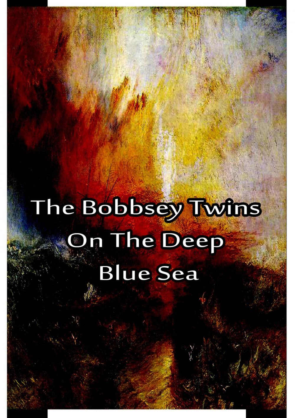 Big bigCover of The Bobbsey Twins on the Deep Blue Sea