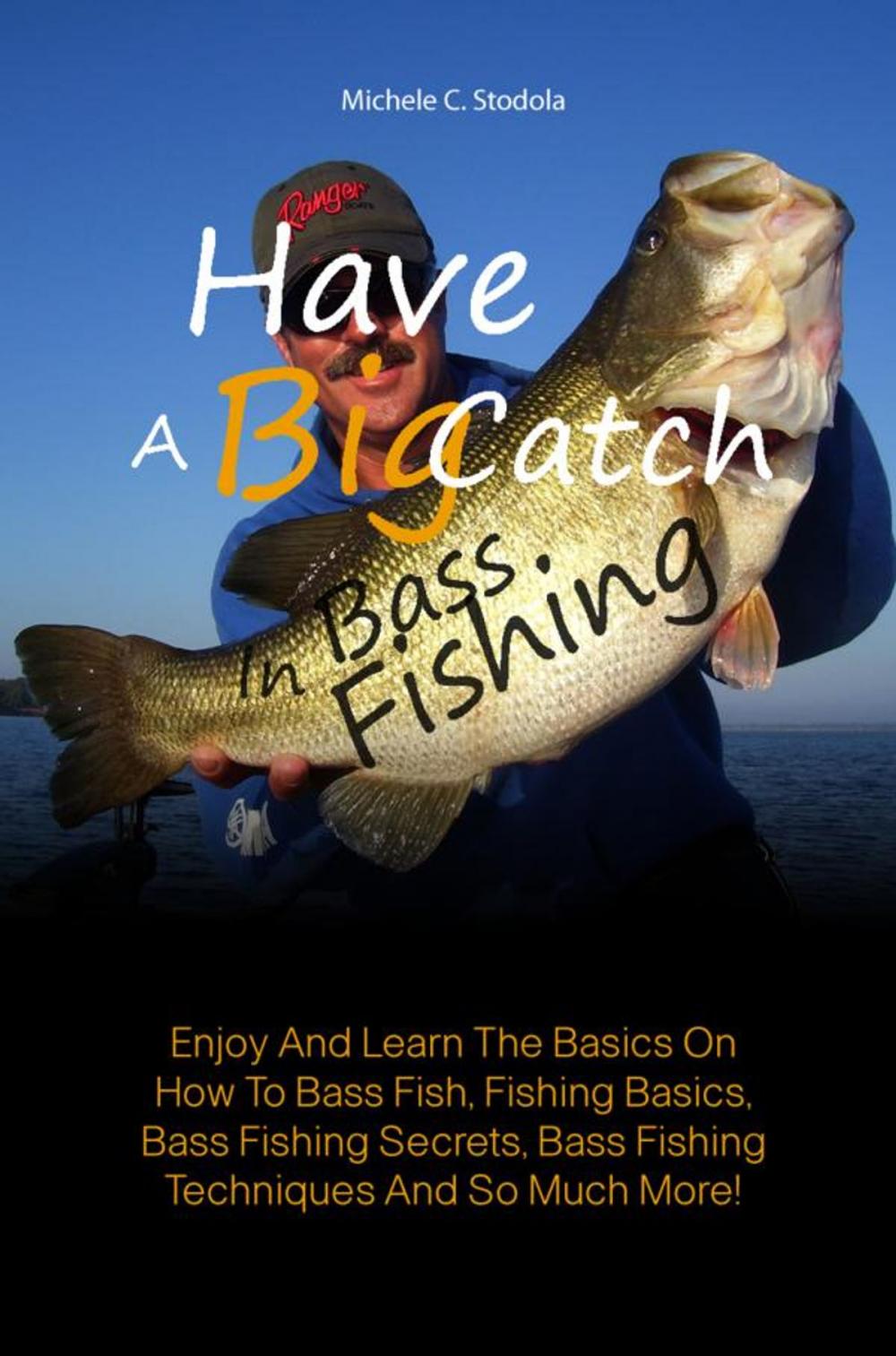 Big bigCover of Have A Big Catch In Bass Fishing