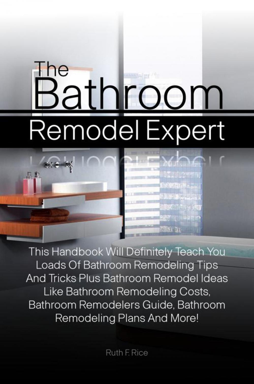 Big bigCover of The Bathroom Remodel Expert