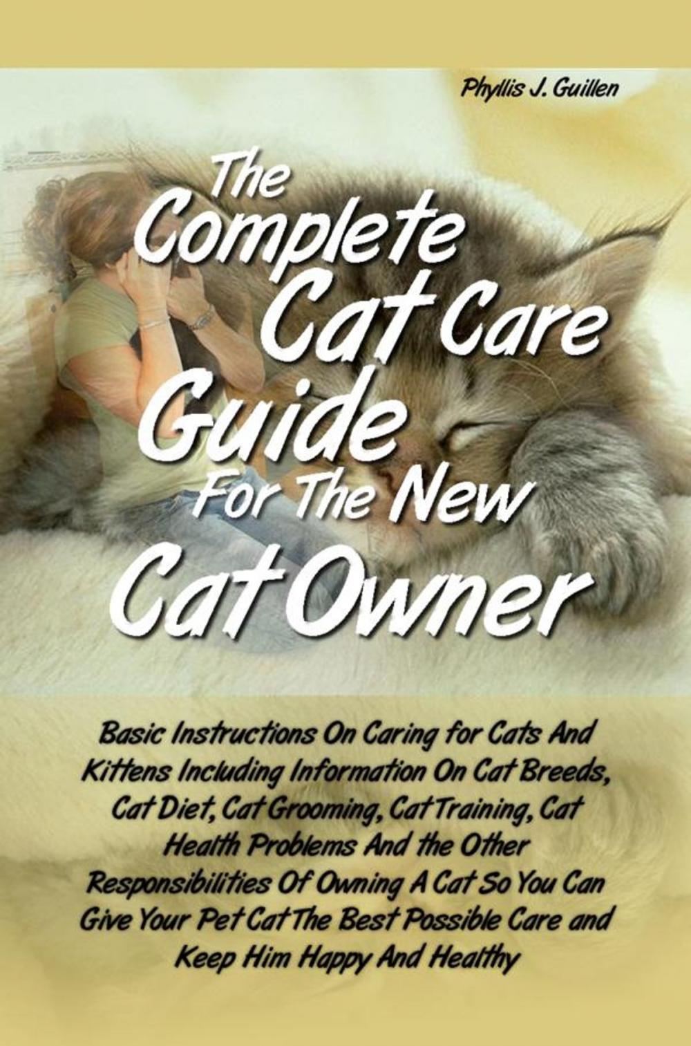 Big bigCover of The Complete Cat Care Guide For the New Cat Owner