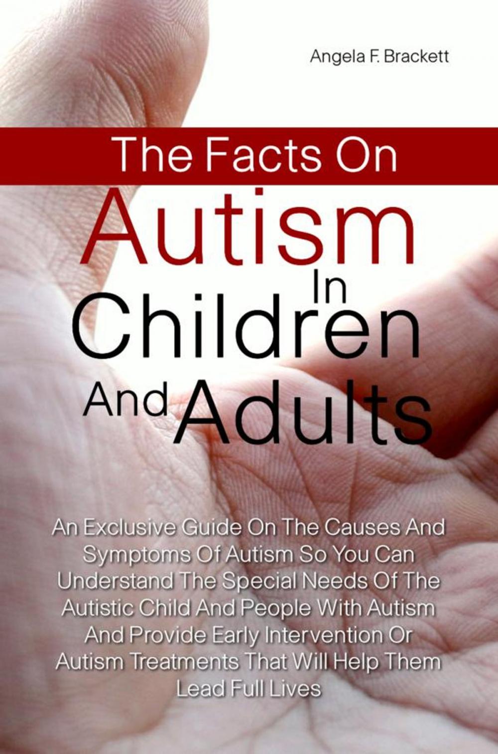 Big bigCover of The Facts On Autism in Children and Adults
