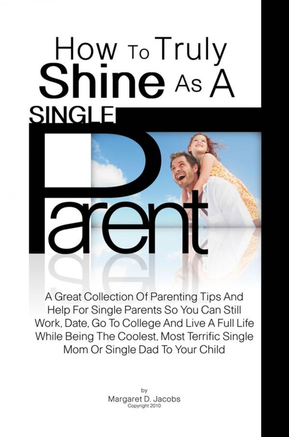 Big bigCover of How To Truly Shine As A Single Parent