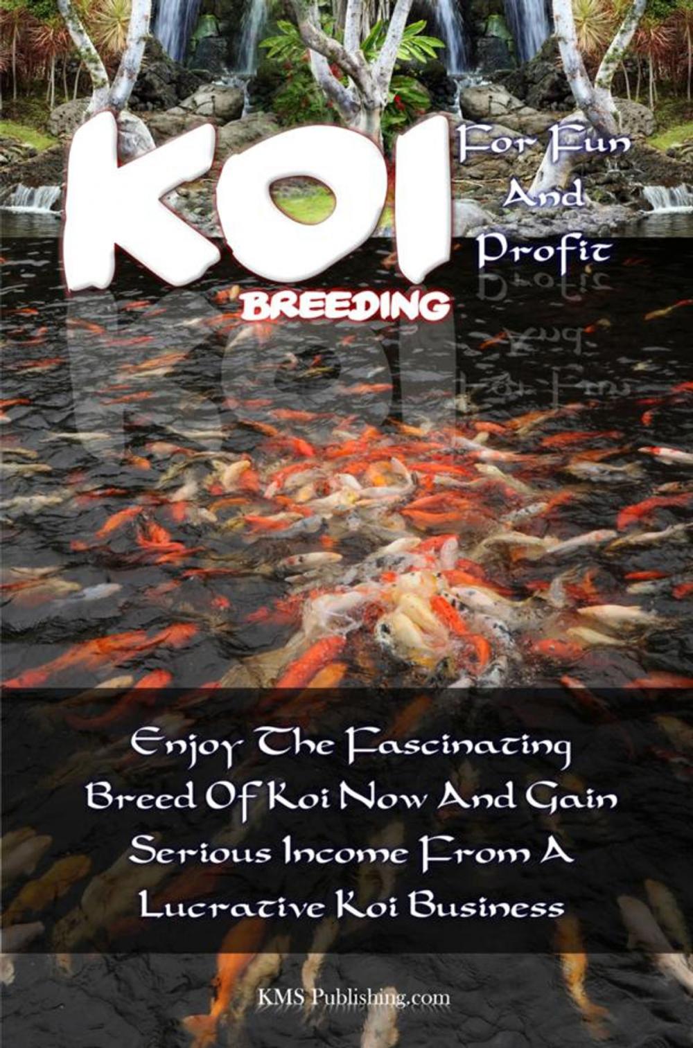 Big bigCover of Koi Breeding For Fun And Profit