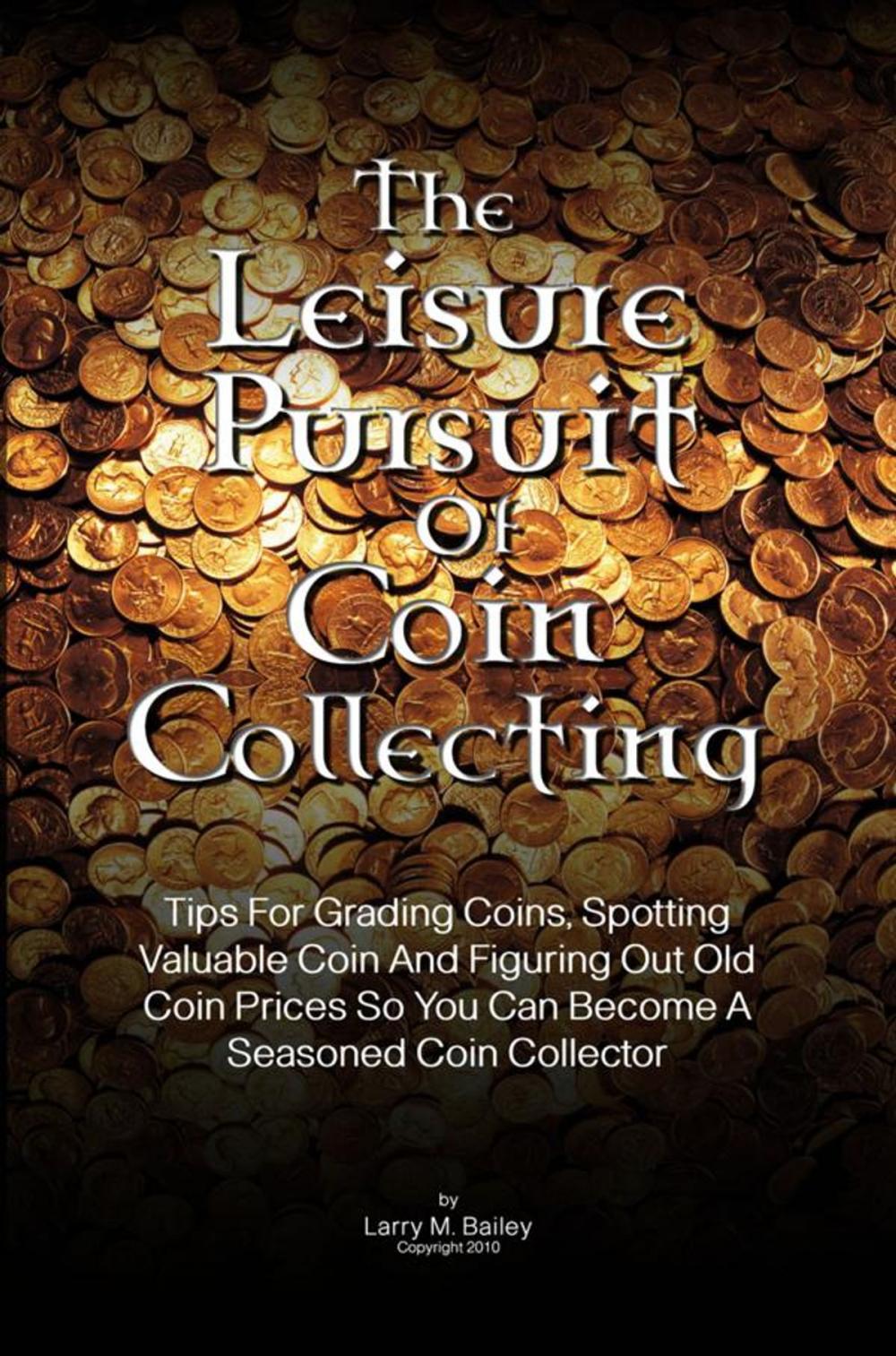 Big bigCover of The Leisure Pursuit Of Coin Collecting