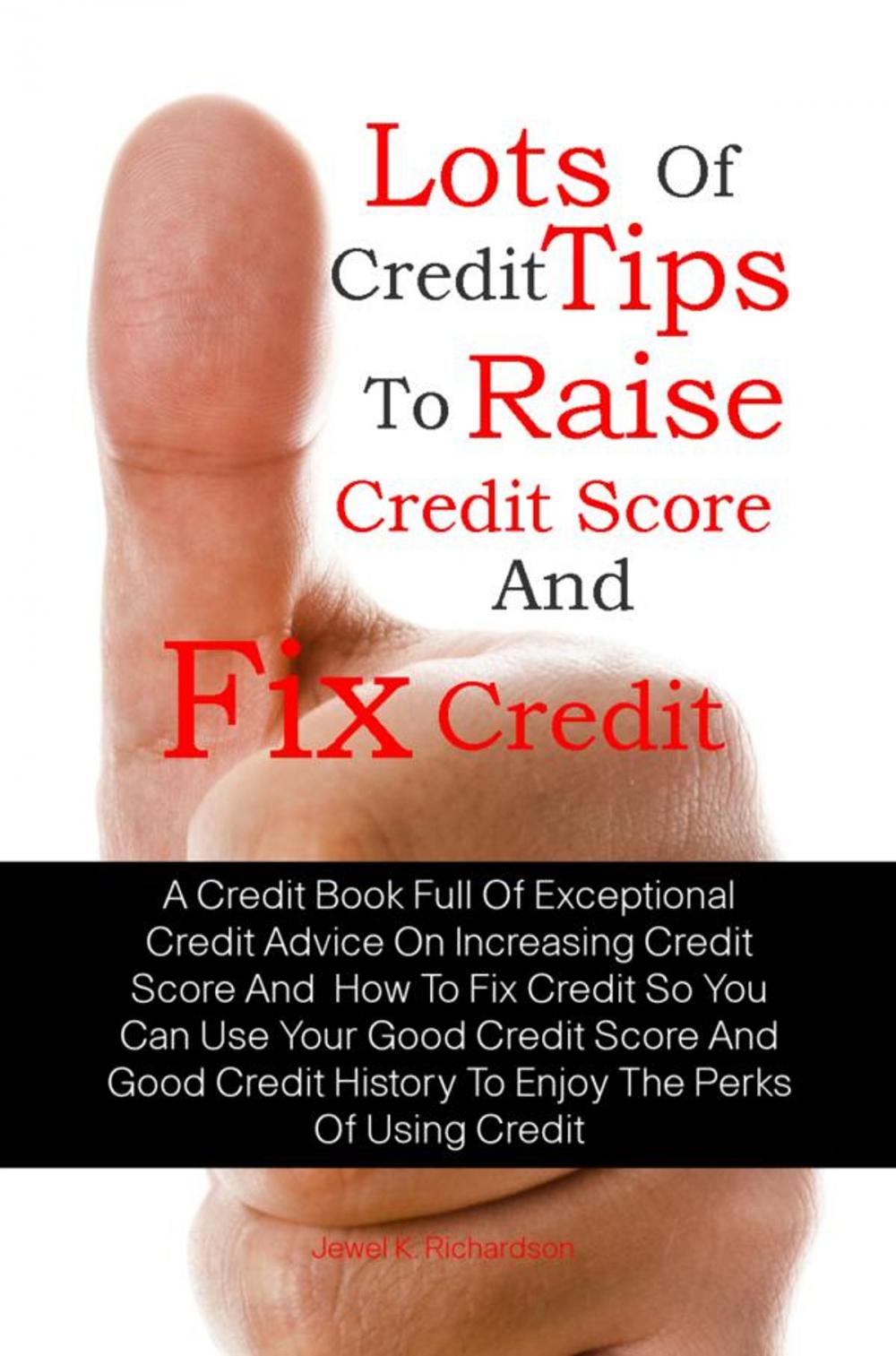 Big bigCover of Lots Of Credit Tips To Raise Credit Score And Fix Credit