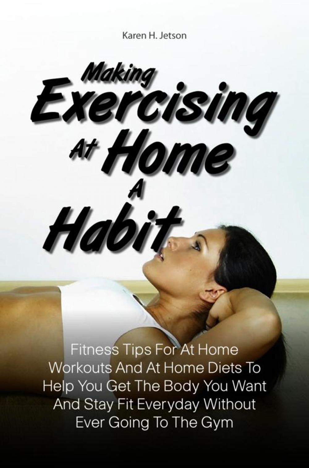 Big bigCover of Making Exercising At Home A Habit