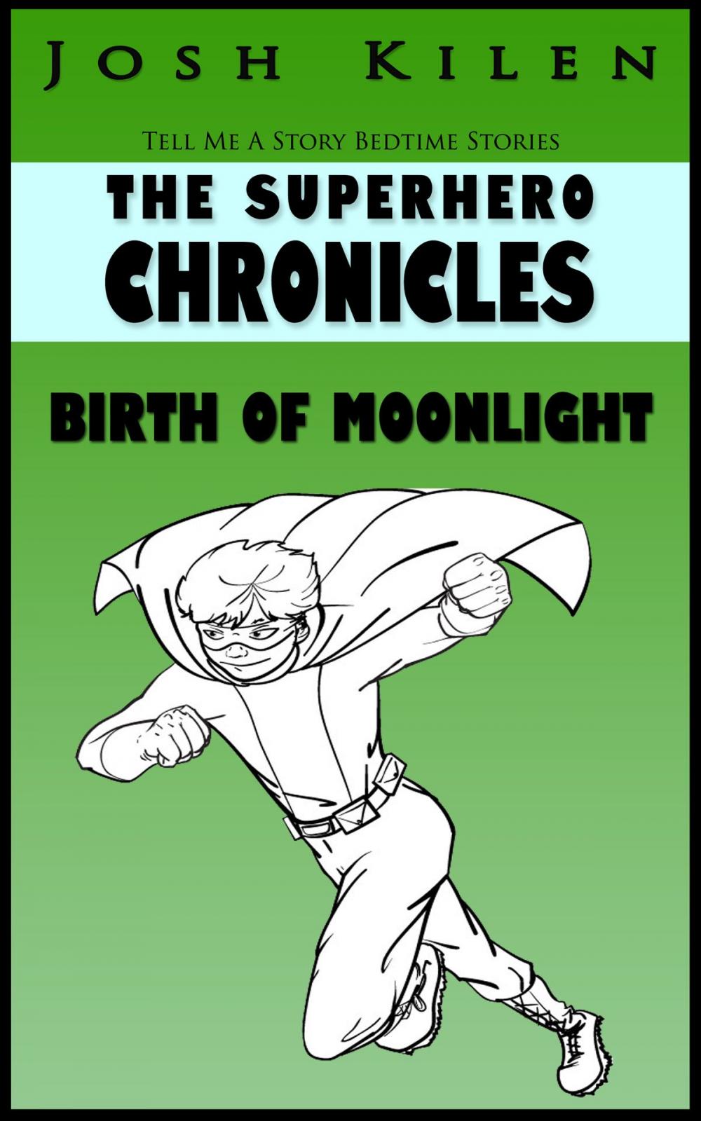 Big bigCover of The Superhero Chronicles: Birth of Moonlight