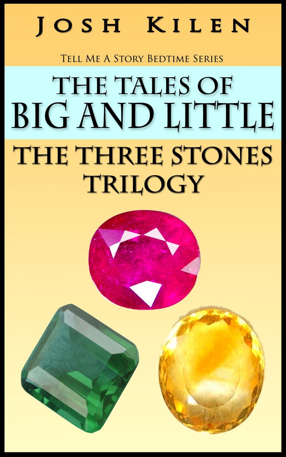 Big bigCover of The Tales of Big and Little - The Three Stones Trilogy