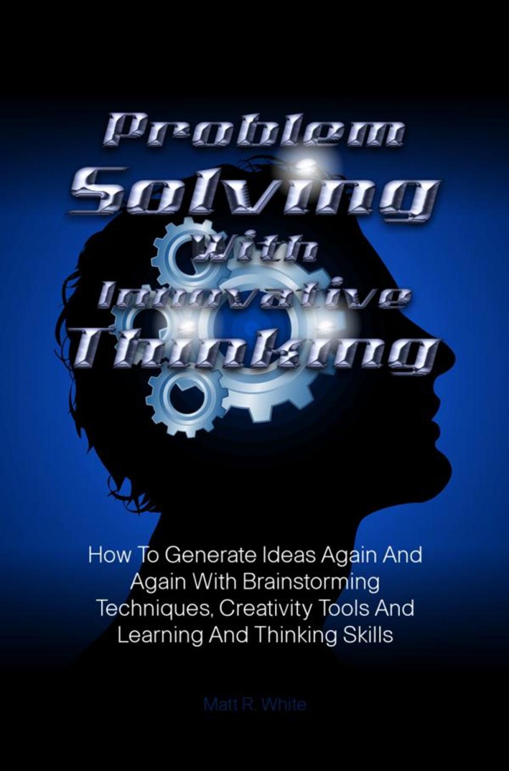 Big bigCover of Problem Solving With Innovative Thinking