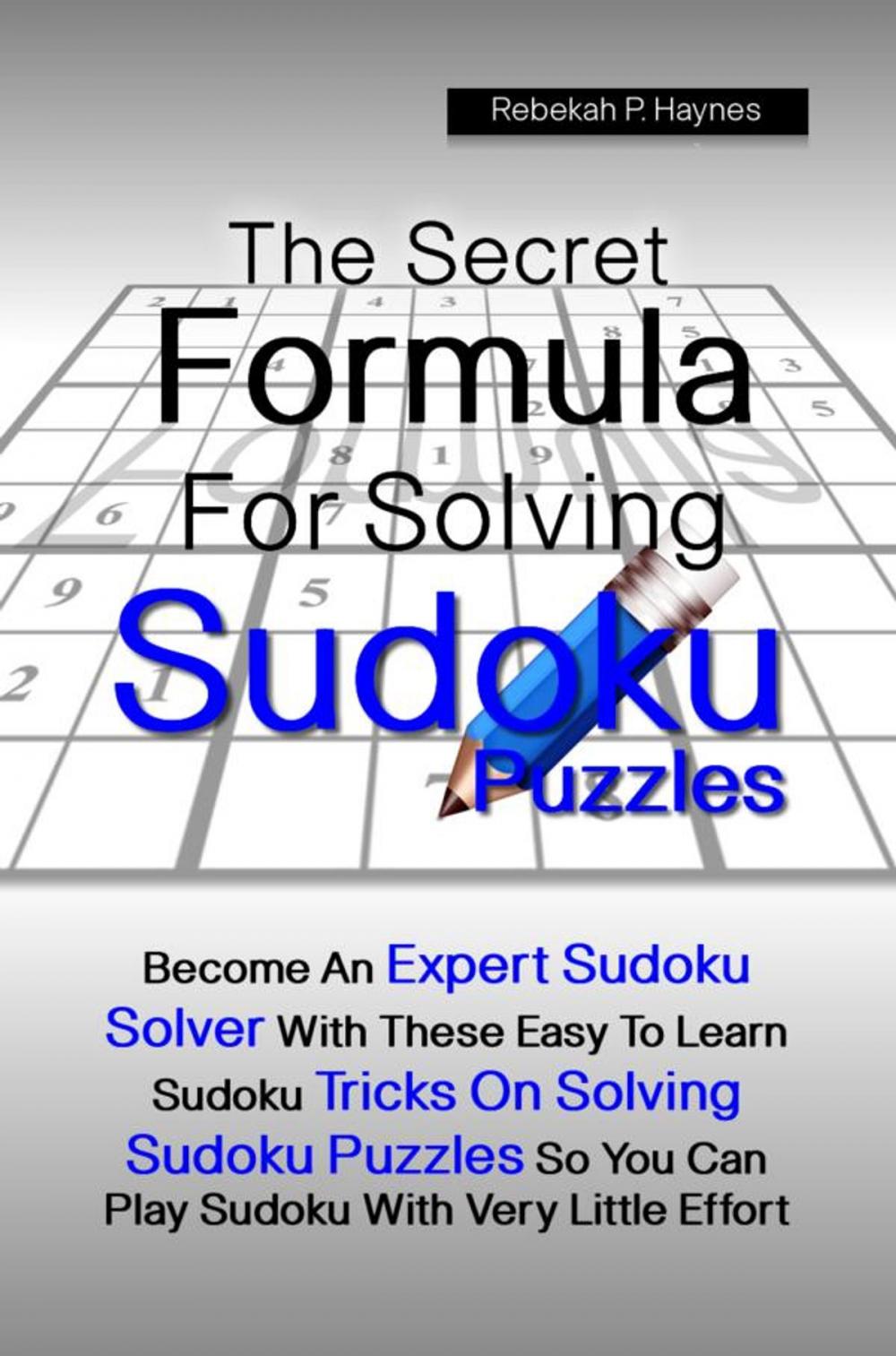 Big bigCover of The Secret Formula For Solving Sudoku Puzzles