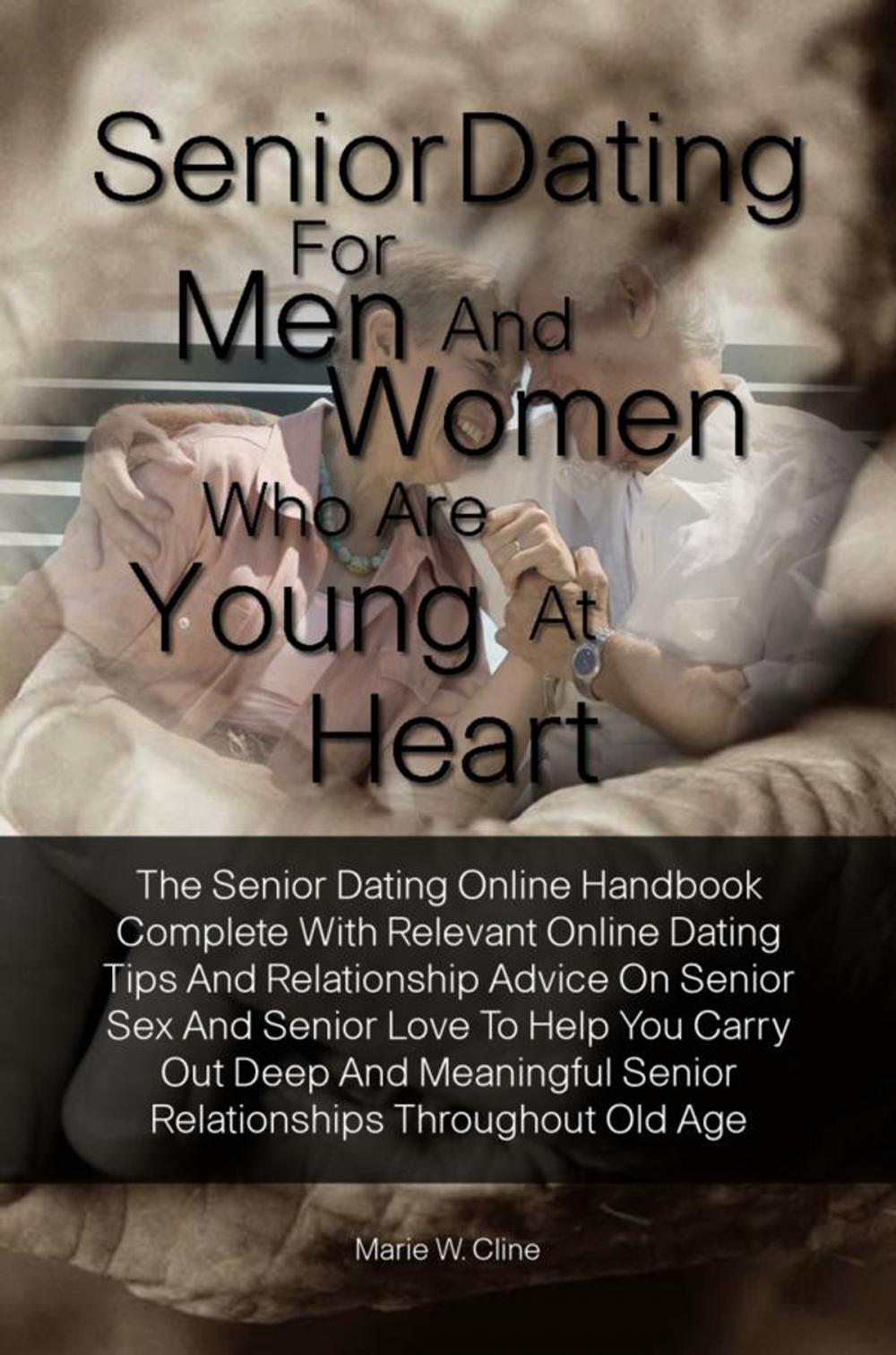 Big bigCover of Senior Dating For Men and Women Who Are Young At Heart