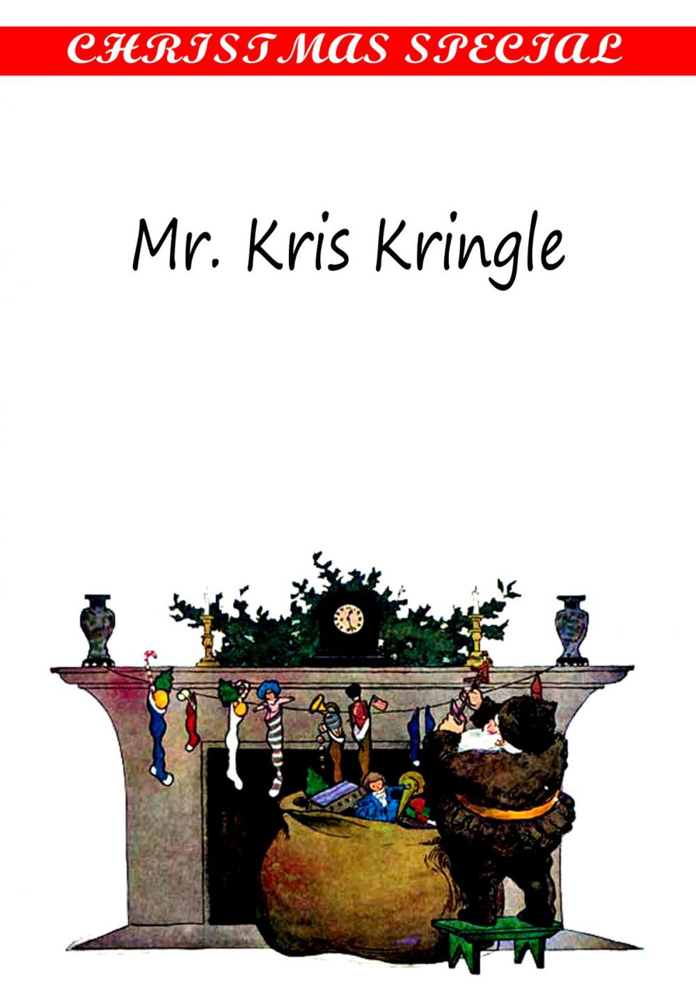 Big bigCover of Mr. Kris Kringle [Christmas Summary Classics]