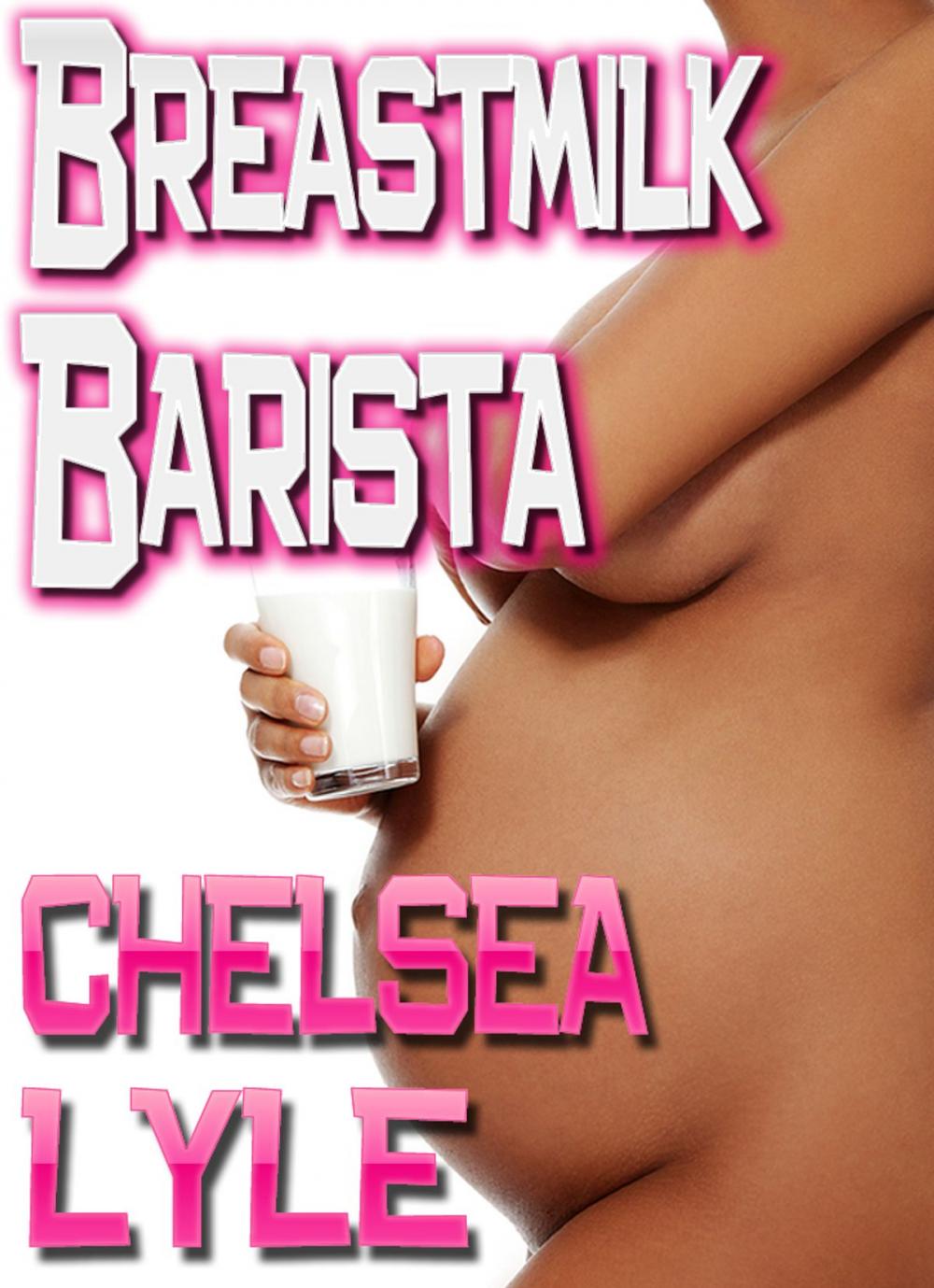 Big bigCover of Breastmilk Barista (Exhibitionists, Volume 3)