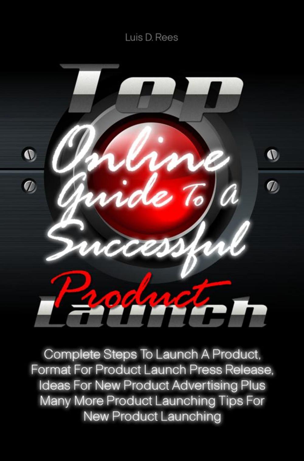Big bigCover of Top Online Guide To A Successful Product Launch