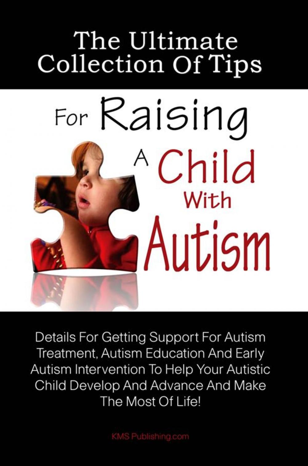 Big bigCover of The Ultimate Collection Of Tips For Raising A Child With Autism